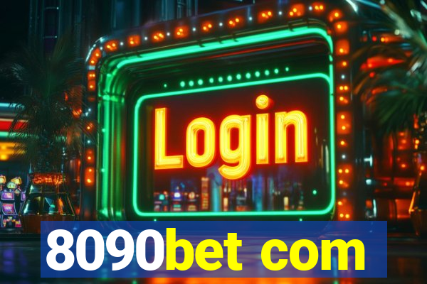 8090bet com